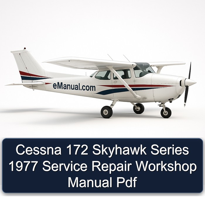 Cessna 172 Skyhawk Series 1977 Service Repair Workshop Manual Pdf