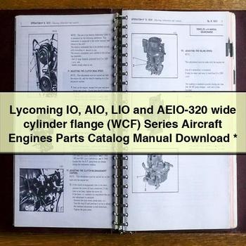 Lycoming Io Aio Lio and Aeio-320 Wide Cylinder Flange (Wcf) Series Aircraft Engines Parts Catalog PDF Download