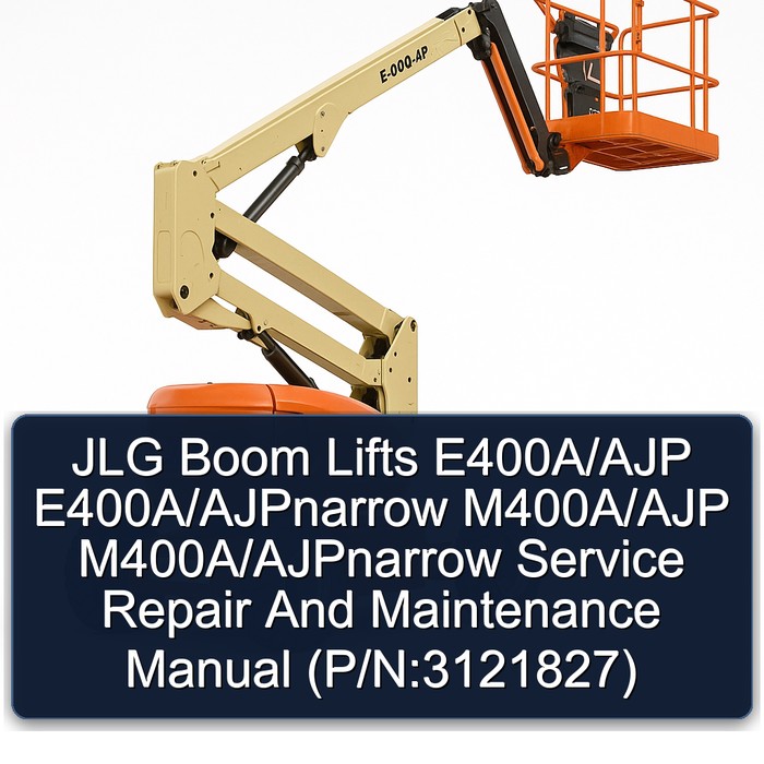 JLG Boom Lifts E400A/AJP E400A/AJPnarrow M400A/AJP M400A/AJPnarrow Service Repair And Maintenance Manual  (P/N:3121827)
