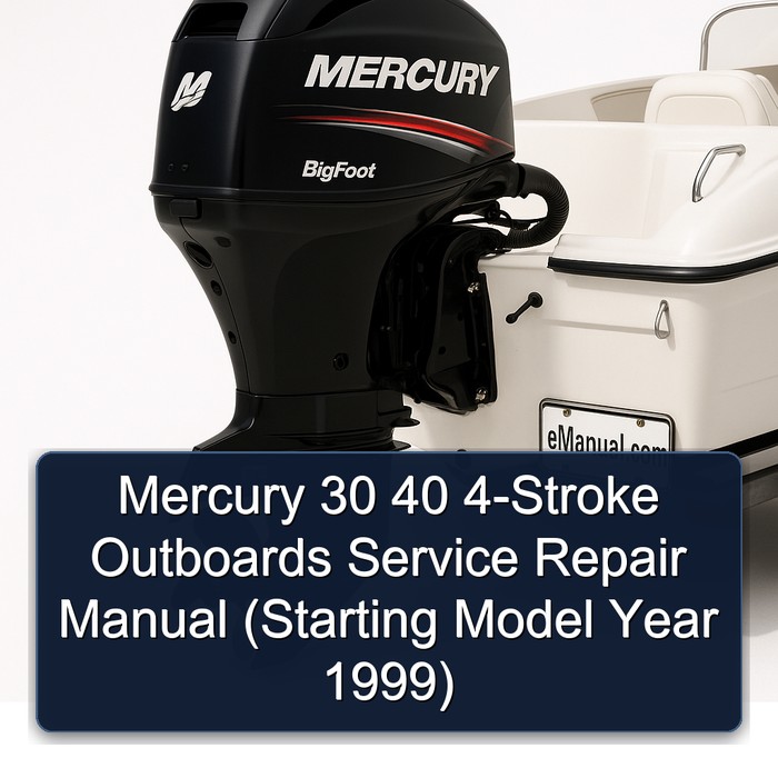 Mercury 30 40 4-Stroke Outboards Manual de servicio y reparación (Starting Model Year 1999)