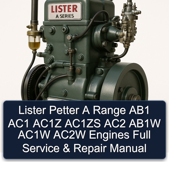 Lister Petter A Range AB1 AC1 AC1Z AC1ZS AC2 AB1W AC1W AC2W Engines Full Service & Repair Manual