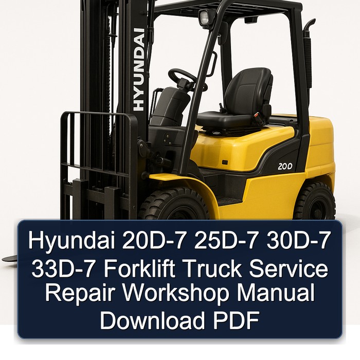 Manual de Servicio y Reparación de Montacargas Hyundai 20D-7, 25D-7, 30D-7, 33D-7 (PDF)