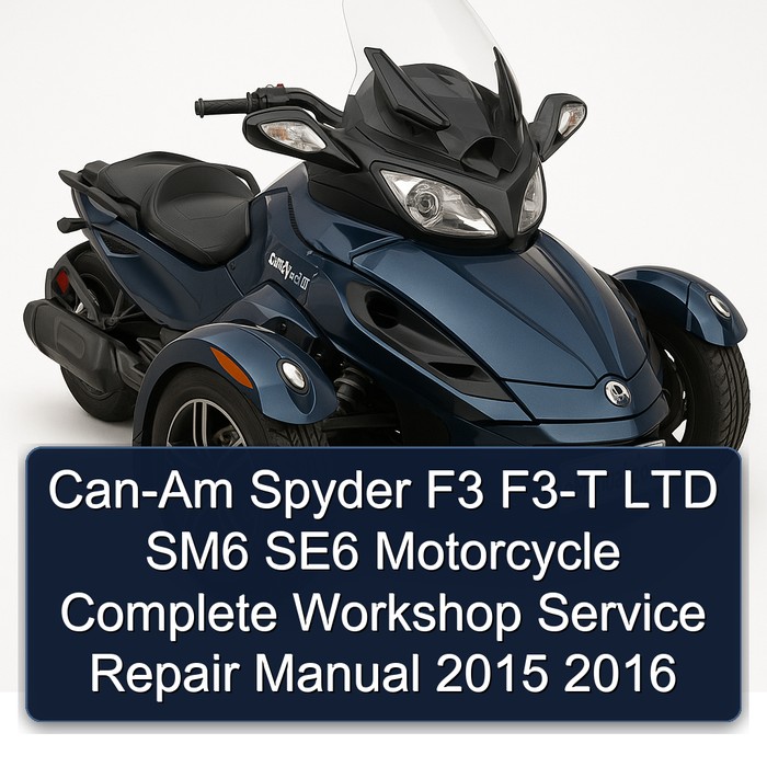 Can-Am Spyder F3 F3-T LTD SM6 SE6 Motorcycle Manual completo de servicio y reparación del taller 2015 2016