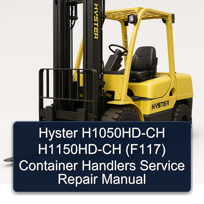 Hyster H1050HD-CH H1150HD-CH (F117) Container Handlers Service Repair Manual 