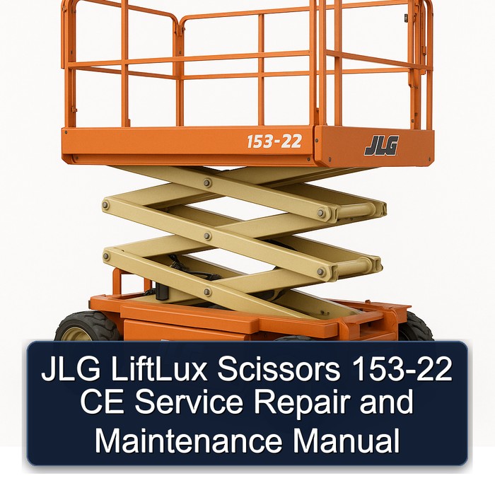 JLG LiftLux Scissors 153-22 CE Service Repair and Maintenance Manual