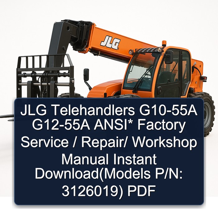 Jlg Telehandlers G10-55A G12-55A Ansi* / / Instant Download(Models P/N: 3126019) Workshop Service Repair Manual PDF Download