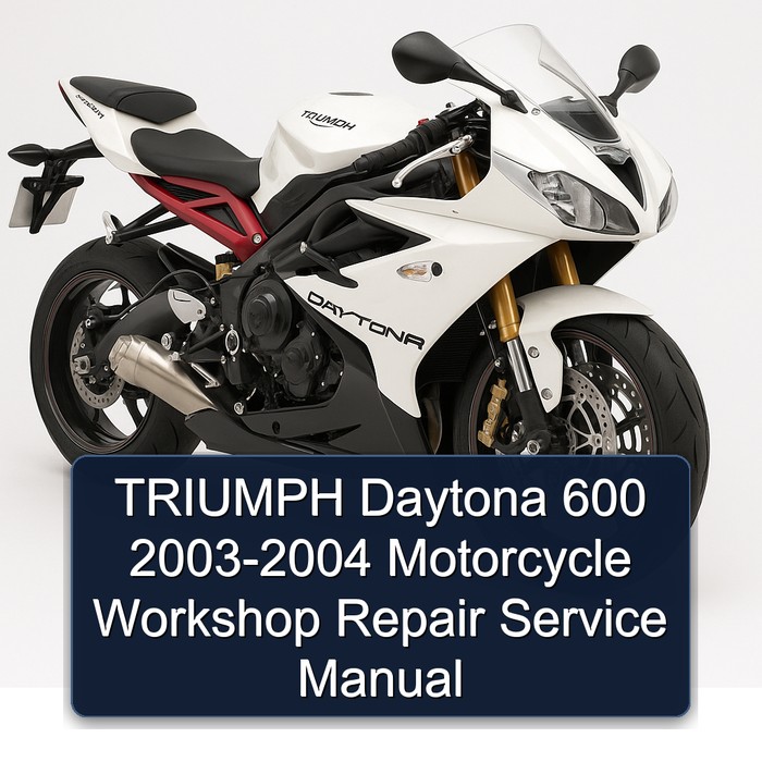 TRIUMPH Daytona 600 2003-2004 Motorcycle Workshop Repair Service Manual