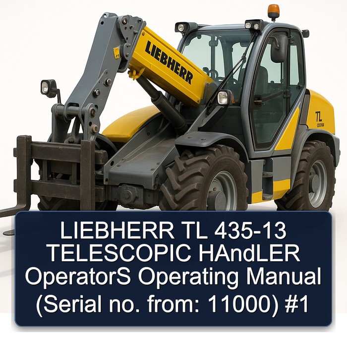 LIEBHERR TL 435-13 TELESCOPIC HAndLER OperatorS Operating Manual (Serial no. from: 11000) #1