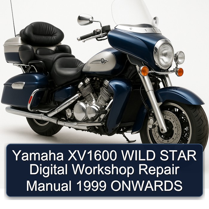 Yamaha XV1600 WILD STAR Digital Workshop Repair Manual 1999 ONWARDS