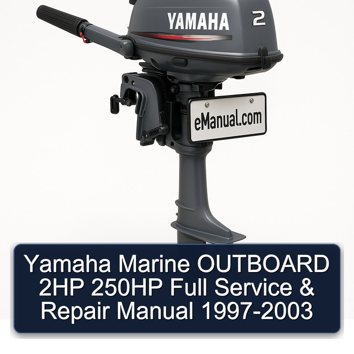 Yamaha Marine OUTBOARD 2HP 250HP Full Service & Repair Manual 1997-2003