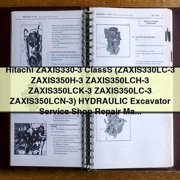 Hitachi ZAXIS330-3 ClassS (ZAXIS330LC-3 ZAXIS350H-3 ZAXIS350LCH-3 ZAXIS350LCK-3 ZAXIS350LC-3 ZAXIS350LCN-3) HYDRAULIC Excavator Service Shop Repair Manual