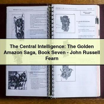 The Central Intelligence: the Golden Amazon Saga Book Seven - John Russell Fearn PDF Download