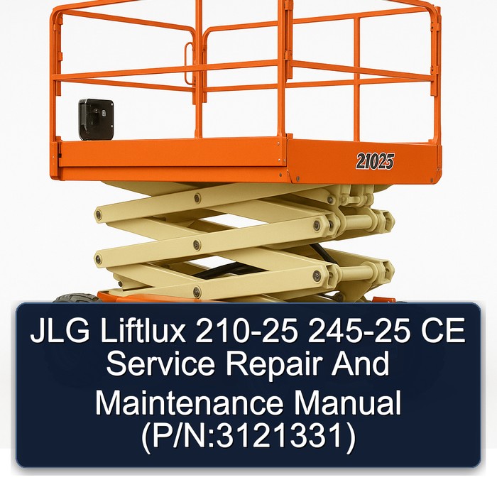 JLG Liftlux 210-25 245-25 CE Service Repair And Maintenance Manual  (P/N:3121331)