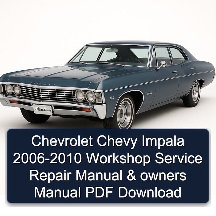 Chevrolet Chevy Impala 2006-2010 Workshop Manual de servicio y reparación & owners Manual PDF Download
