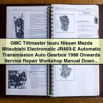 GMC Tiltmaster Isuzu Nissan Mazda Mitsubishi Electromatic JR403-E Automatic Transmission Service Repair Workshop Manual (1988 Onwards)