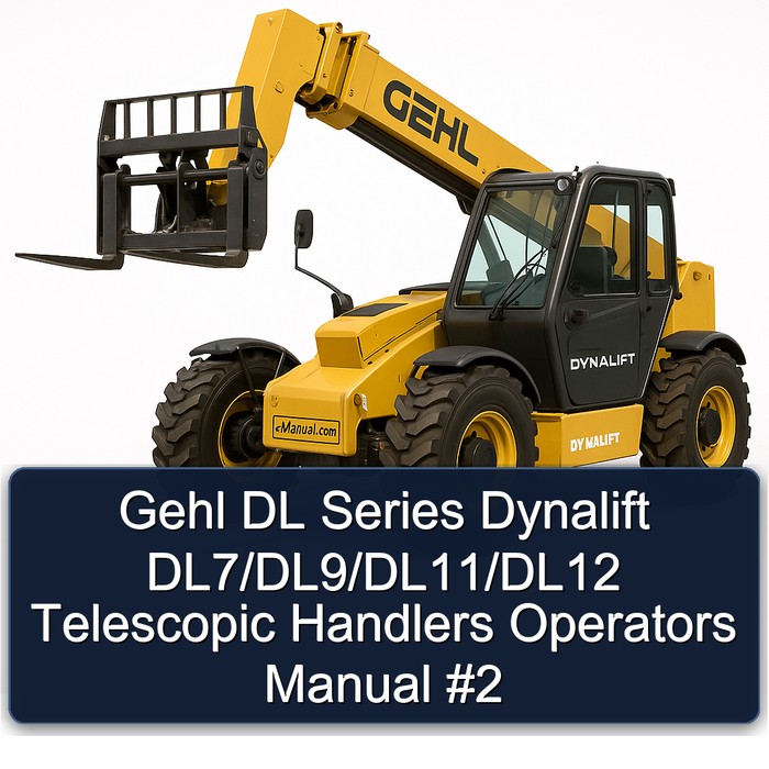 Gehl DL Series Dynalift DL7/DL9/DL11/DL12 Telescopic Handlers Operators Manual #2