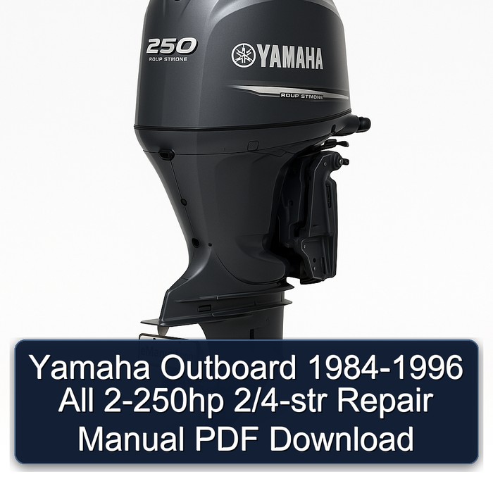 Yamaha Outboard 1984-1996 All 2-250hp 2/4-str Repair Manual PDF Download