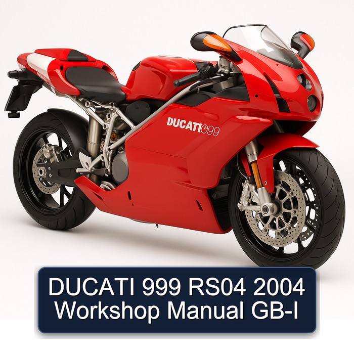 DUCATI 999 RS04 2004 Workshop Manual GB-I