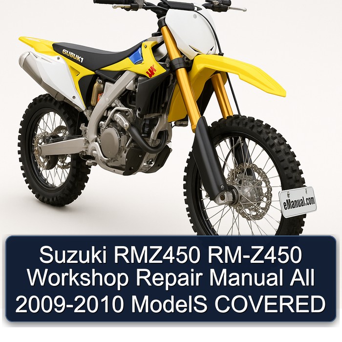 Suzuki RMZ450 RM-Z450 Workshop Repair Manual All 2009-2010 ModelS COVERED