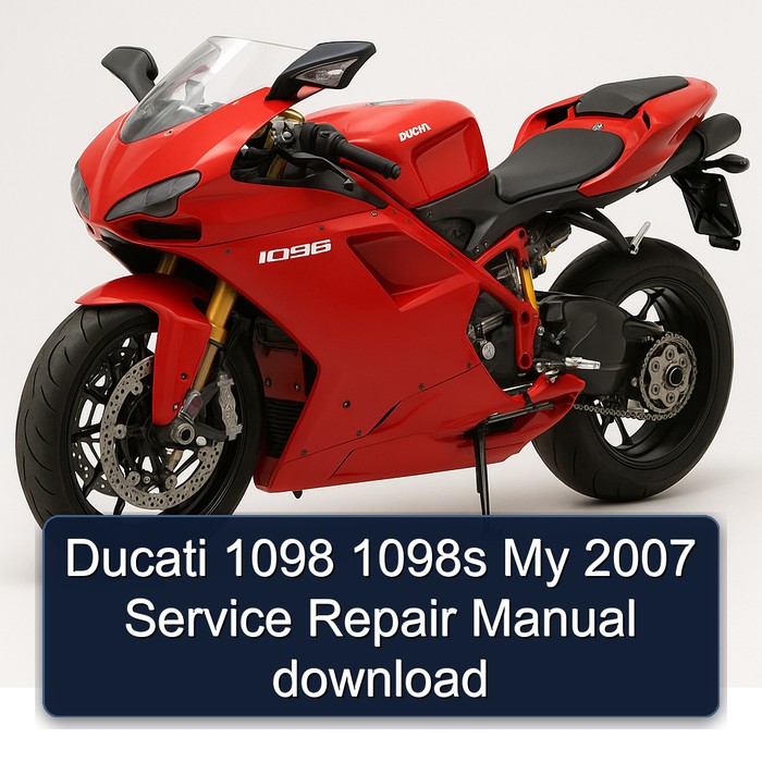 Ducati 1098 1098s My 2007 Service Repair Manual download