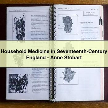 Household Medicine in Seventeenth-Century England-Anne Stobart PDF Download