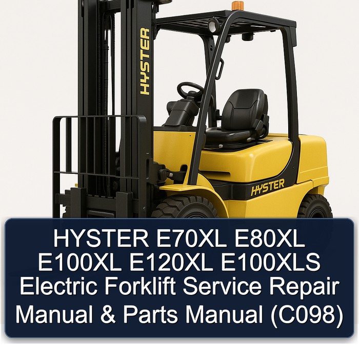 HYSTER E70XL E80XL E100XL E120XL E100XLS Electric Forklift Service Repair Manual & Parts Manual (C098)