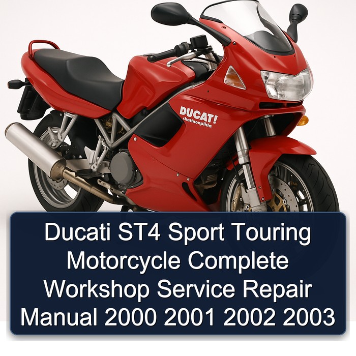 Ducati ST4 Sport Touring Motorcycle Manual completo de servicio y reparación del taller 2000 2001 2002 2003