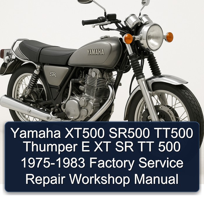 Yamaha XT500 SR500 TT500 Thumper E XT SR TT 500 1975-1983 Factory Service Repair Workshop Manual