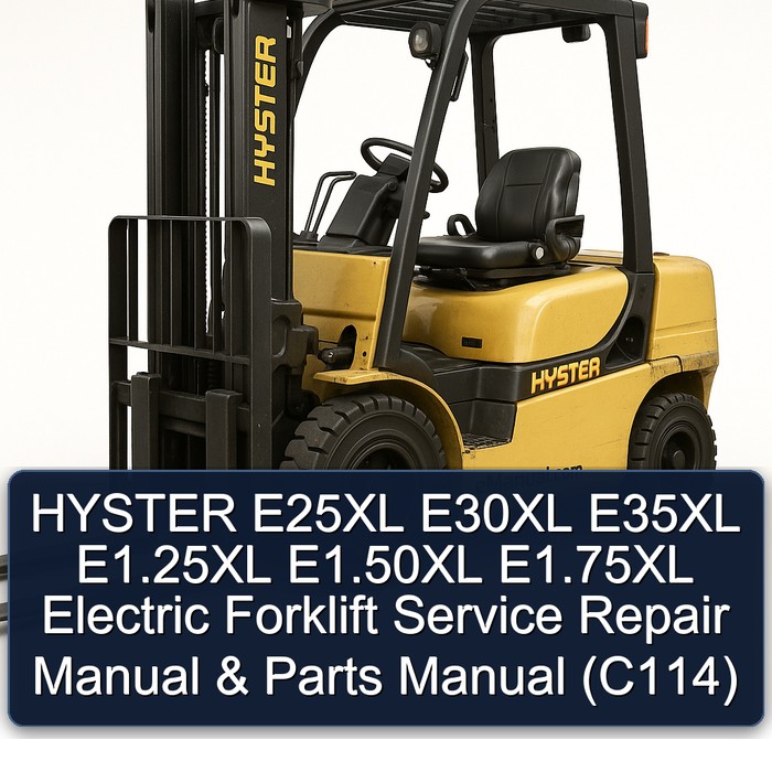 Manual de Servicio y Repuestos para Carretillas Elevadoras Eléctricas Hyster E25XL, E30XL, E35XL, E1.25XL, E1.50XL, E1.75XL (C114)