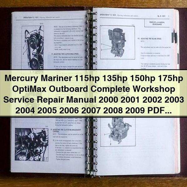 Mercury Mariner 115hp 135hp 150hp 175hp OptiMax Outboard Manual completo de servicio y reparación del taller 2000 2001 2002 2003 2004 2005 2006 2007 2008 2009