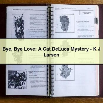 Bye Bye Love: a Cat Deluca Mystery-K J Larsen PDF Download