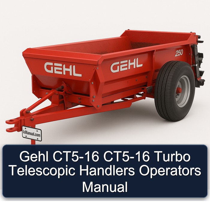 Gehl CT5-16 CT5-16 Turbo Telescopic Handlers Operators Manual