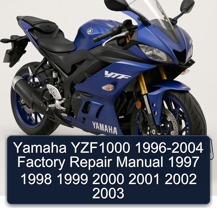 Yamaha YZF1000 1996-2004 Factory Repair Manual 1997 1998 1999 2000 2001 2002 2003