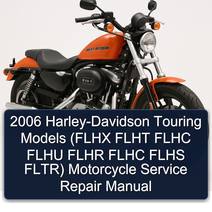 2006 Harley-Davidson Touring Models (FLHX FLHT FLHC FLHU FLHR FLHC FLHS FLTR) Motorcycle Manual de servicio y reparación