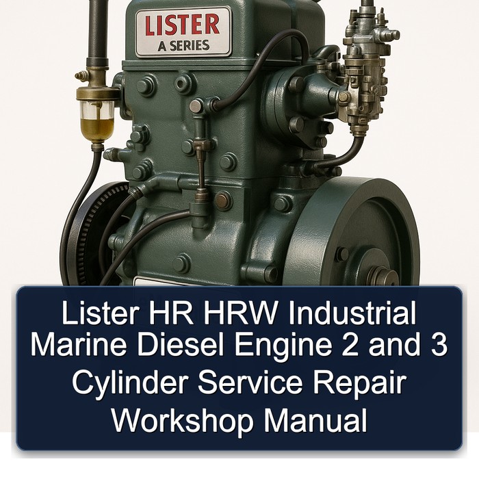 Lister HR HRW Industrial Marine Diesel Engine 2 and 3 Cylinder Service Repair Workshop Manual