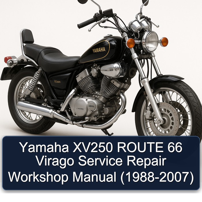 Yamaha XV250 ROUTE 66 Virago Service Repair Workshop Manual (1988-2007)