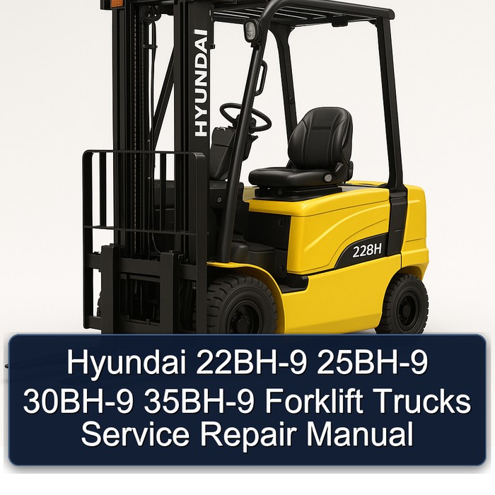 Manual de Servicio y Reparación para Carretillas Elevadoras Hyundai 22BH-9, 25BH-9, 30BH-9, 35BH-9