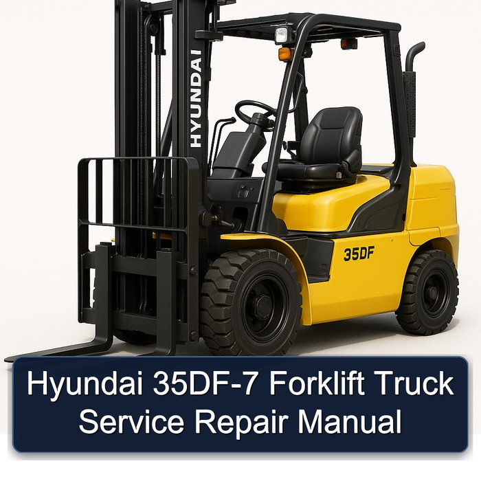 Hyundai 35DF-7 Forklift Truck Service Repair Manual