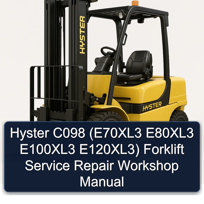 Hyster C098 (E70XL3 E80XL3 E100XL3 E120XL3) Forklift Service Repair Workshop Manual