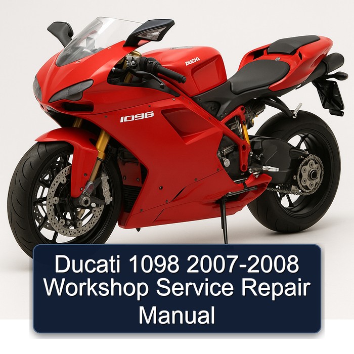 Ducati 1098 2007-2008 Workshop Service Repair Manual
