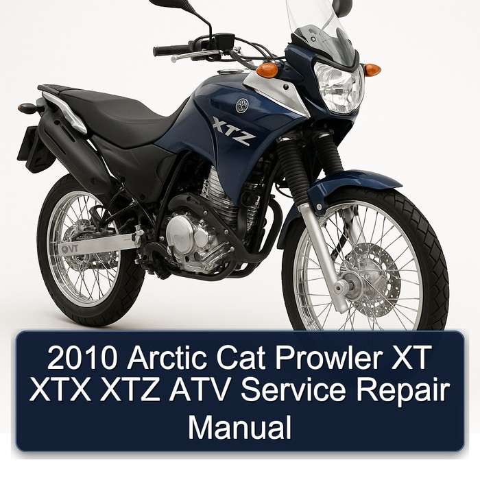 2010 Arctic Cat Prowler XT XTX XTZ ATV Service Repair Manual