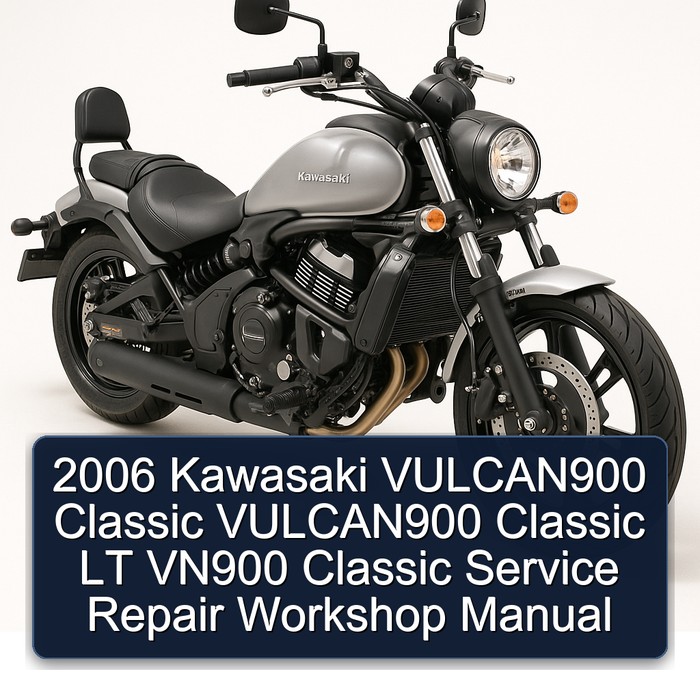 2006 Kawasaki VULCAN900 Classic VULCAN900 Classic LT VN900 Classic Service Repair Workshop Manual