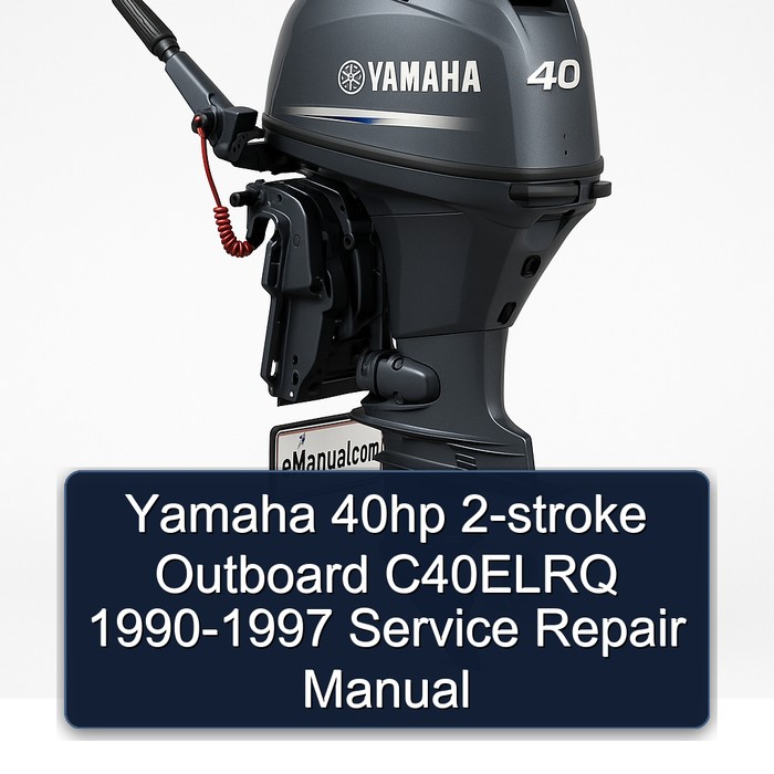 Yamaha 40hp 2-stroke Outboard C40ELRQ 1990-1997 Service Repair Manual