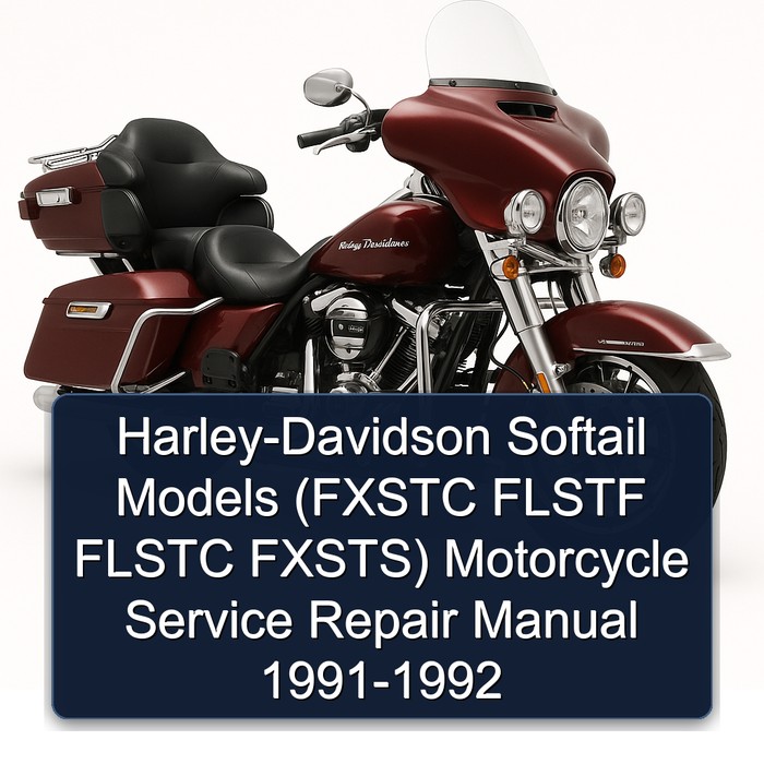 Harley-Davidson Softail Models (FXSTC FLSTF FLSTC FXSTS) Motorcycle Manual de servicio y reparación 1991-1992