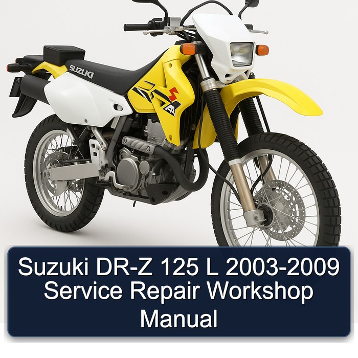 Suzuki DR-Z 125 L 2003-2009 Service Repair Workshop Manual