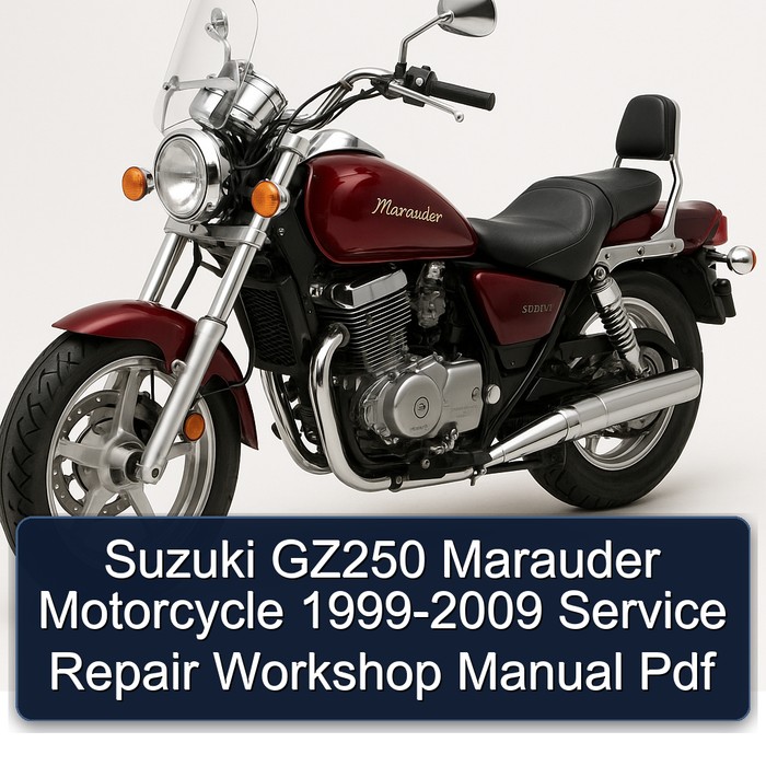 Suzuki GZ250 Marauder Motorcycle 1999-2009 Service Repair Workshop Manual Pdf