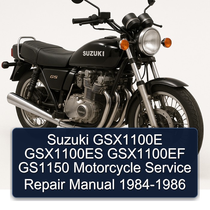 Suzuki GSX1100E GSX1100ES GSX1100EF GS1150 Motorcycle Manual de servicio y reparación 1984-1986
