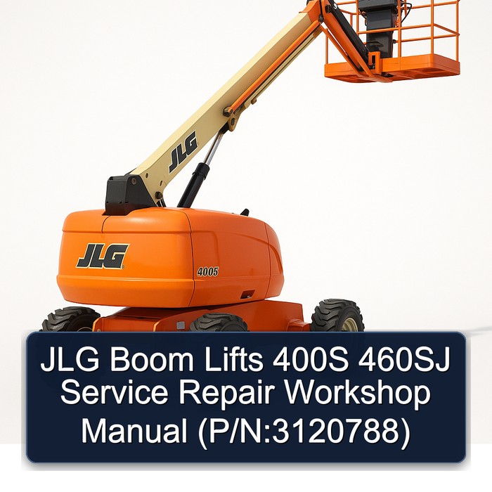 Jlg Boom Lifts 400S 460SJ (P/N:3120788) Workshop Service Repair Manual PDF Download