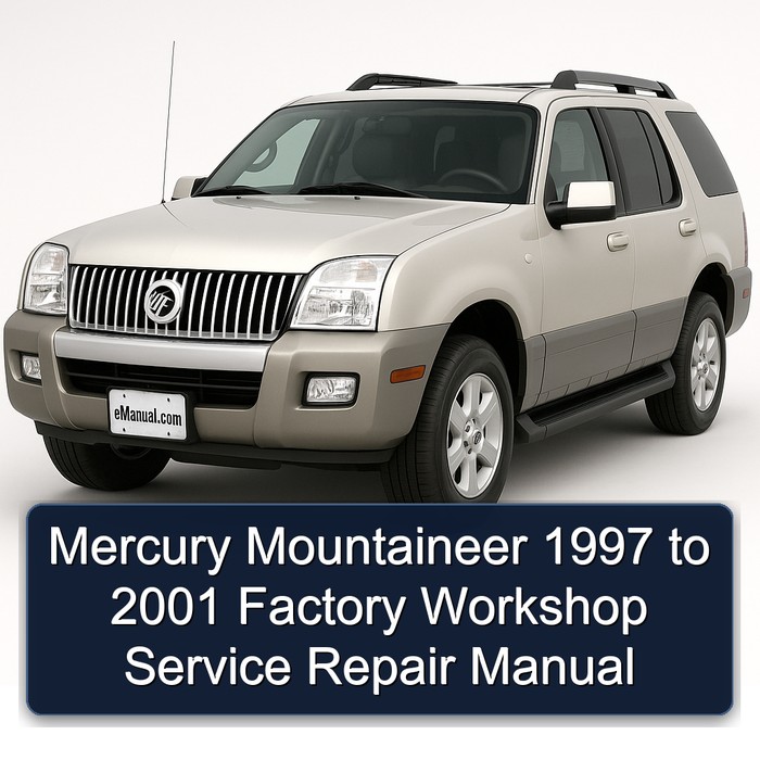 Mercury Mountaineer 1997 to 2001 Factory Workshop Service Repair Manual