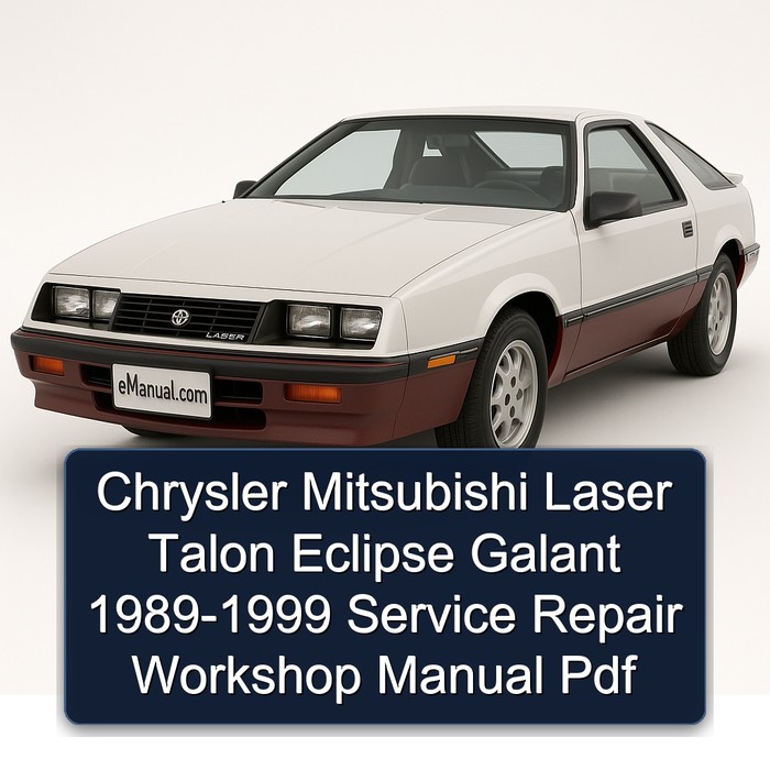 Chrysler Mitsubishi Laser Talon Eclipse Galant 1989-1999 Service Repair Workshop Manual Pdf
